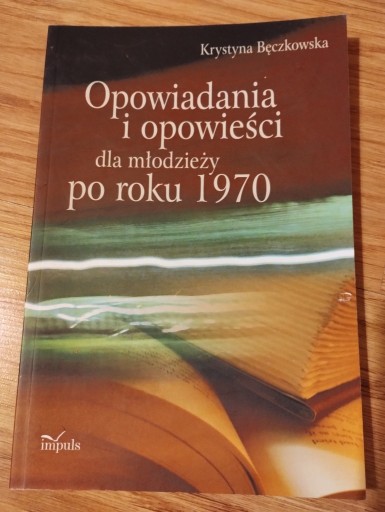 Zdjęcie oferty: Bęczkowska Opowiadania dla młodzieży po roku 1970