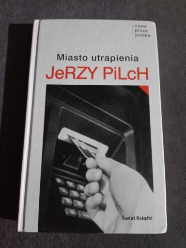 Zdjęcie oferty: Jerzy Pilch - Miasto utrapienia