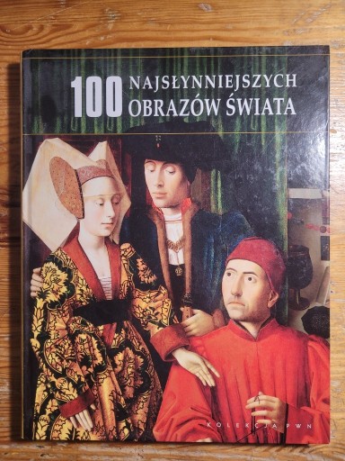 Zdjęcie oferty: 100 Najsłynniejszych Obrazów Świata