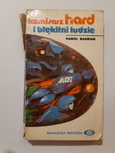 Zdjęcie oferty: Paweł Bagriak Komisarz HARD i błękitni ludzie 1974