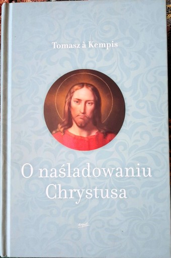 Zdjęcie oferty: Tomasz a Kempis - O naśladowaniu Chrystusa.