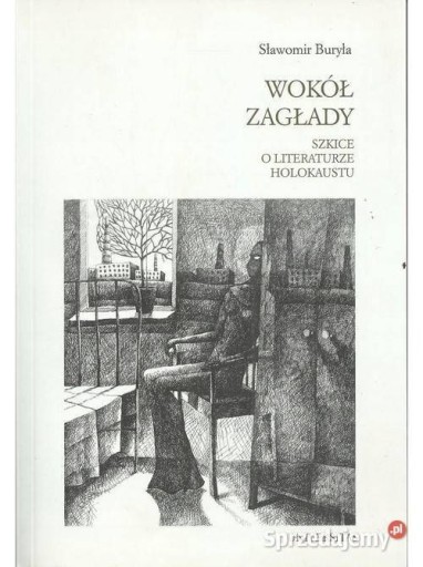 Zdjęcie oferty: Wokół Zagłady. Szkice o literaturze Holokaustu