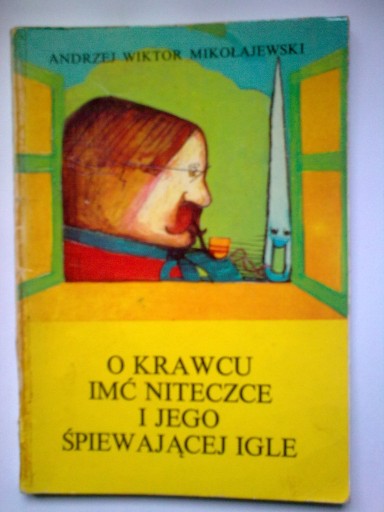 Zdjęcie oferty: O krawcu imć Niteczce i jego śpiewającej igle