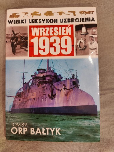 Zdjęcie oferty: Wrzesień 1939 Tom 89 ORP Bałtyk 