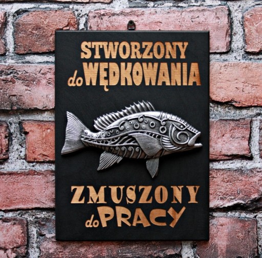 Zdjęcie oferty: Tabliczka Plakat 3D dla Wędkarza "Stworzony do..."