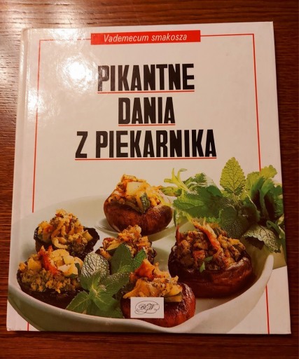 Zdjęcie oferty: Książka "Pikantne dania z piekarnika" Vademecum 