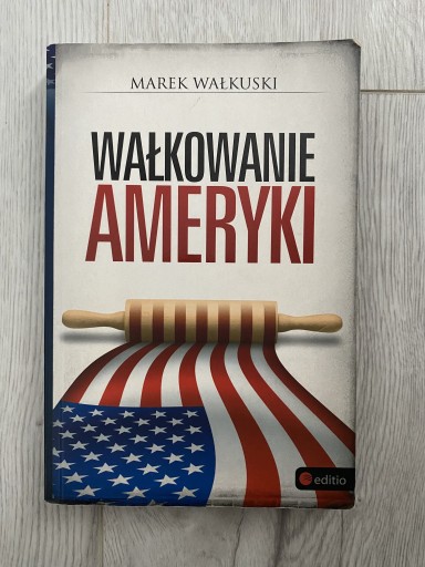 Zdjęcie oferty: Wałkowanie Ameryki Marek Wałkuski