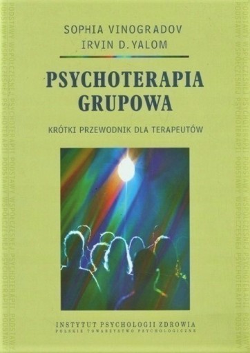 Zdjęcie oferty: Psychoterapia grupowa Krótki przewodnik  I. Yalom