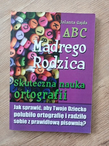 Zdjęcie oferty: ABC Mądrego Rodzica Skuteczna Ortografia