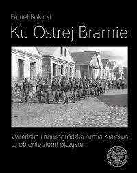 Zdjęcie oferty: Ku ostrej bramie. Paweł Rokicki.