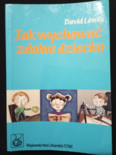 Zdjęcie oferty: Książka Jak wychować zdolne dziecko David Lewis 