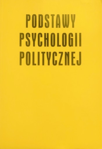 Zdjęcie oferty: Podstawy psychologii politycznej 