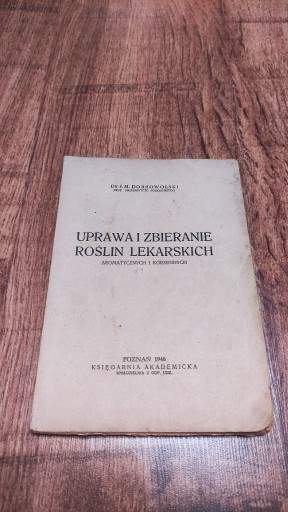 Zdjęcie oferty: Uprawa i zbieranie roślin lekarskich - Dobrowolski