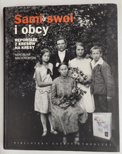 Zdjęcie oferty: Sami swoi i obcy - Mirosław Maciorowski