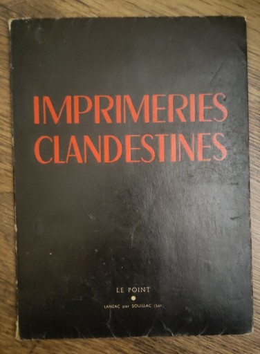 Zdjęcie oferty: Imprimeries Clandestines 1945 r. Le Point Historia