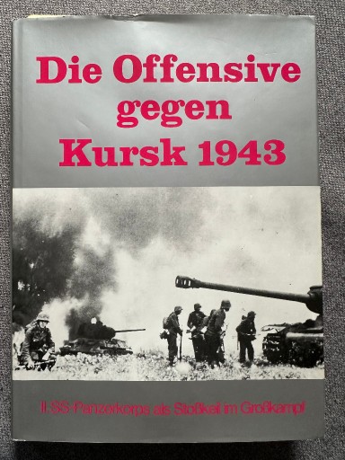 Zdjęcie oferty: DIE OFFENSIVE GEGEN KURSK 1943
