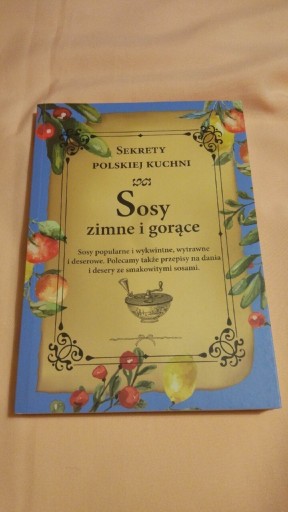Zdjęcie oferty: Sekrety polskiej kuchni Sosy zimne i gorące