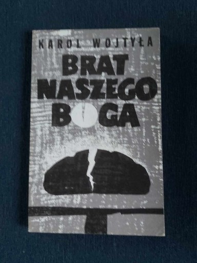 Zdjęcie oferty: Brat naszego Boga. Karol Wojtyła