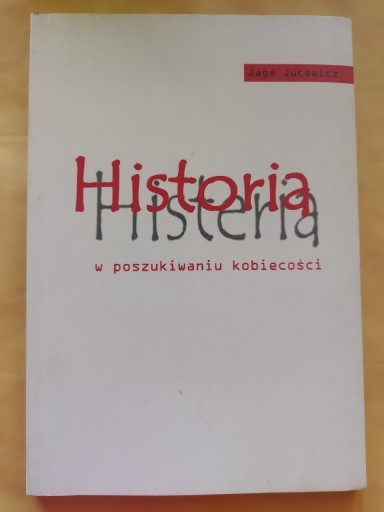 Zdjęcie oferty: Historia w poszukiwaniu kobiecości Jucewicz