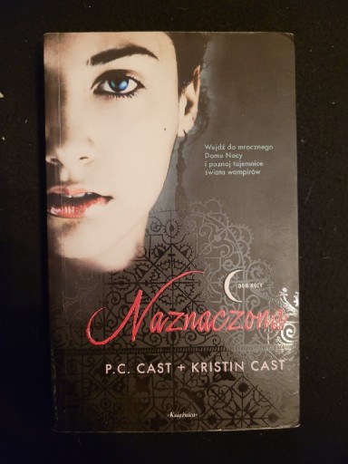 Zdjęcie oferty: Tom I "Naznaczona" P.C. Cast, Kristin Cast