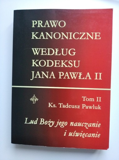 Zdjęcie oferty: Prawo kanoniczne według kodeksu JP II t. II