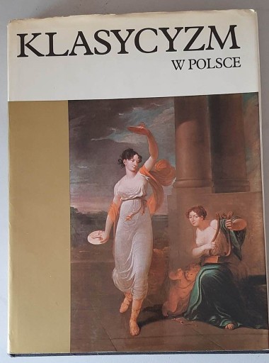 Zdjęcie oferty: Klasycyzm w Polsce Dzieje sztuki w Polsce Lorentz
