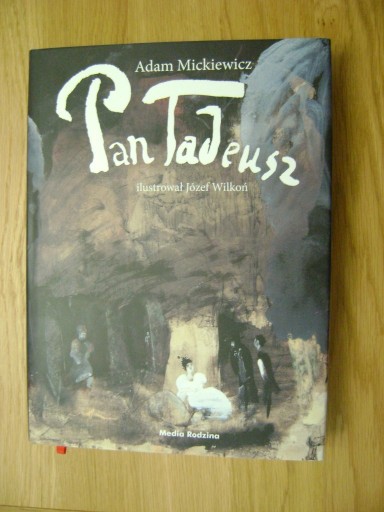 Zdjęcie oferty: Adam Mickiewicz, Pan Tadeusz. Ilustracje Józef Wilkoń
