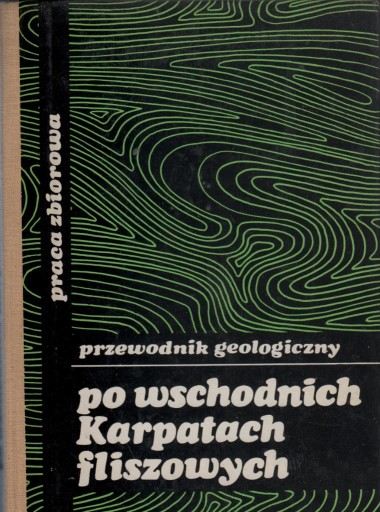 Zdjęcie oferty: Przewodnik geologiczny po wschodnich Karpatach 