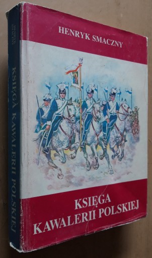 Zdjęcie oferty: Księga Kawalerii Polskiej 1914 – 1947