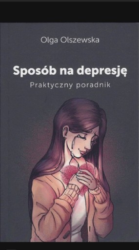 Zdjęcie oferty: Sposób na depresję Praktyczny poradnik Olszewska