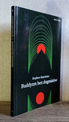 Zdjęcie oferty: BUDDYZM BEZ DOGMATÓW Stephen Batchelor