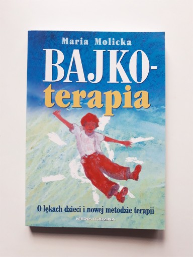 Zdjęcie oferty: BAJKOTERAPIA Maria Molicka