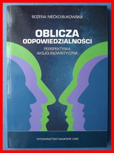 Zdjęcie oferty: BOŻENA NIEĆKO-BUKOWSKA - OBLICZA ODPOWIEDZIALNOŚCI