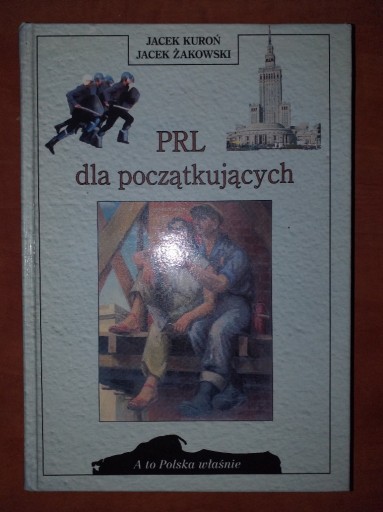 Zdjęcie oferty: PRL DLA POCZĄTKUJĄCYCH (A TO POLSKA WŁAŚNIE) 