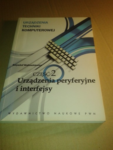 Zdjęcie oferty: Urządzenia peryferyjne i interfejsy cz.2 PWN