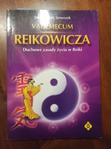 Zdjęcie oferty: Vademecum reikowicza. Duchowe zasady życia w Reiki