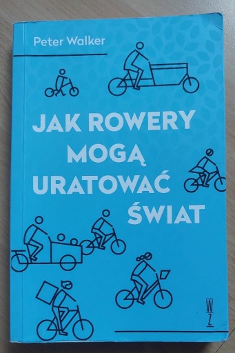 Zdjęcie oferty: Jak rowery mogą uratować świat Perer Walker