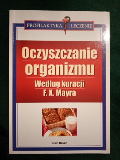 Zdjęcie oferty: Oczyszczanie organizmu według kuracji F. X. Mayra 