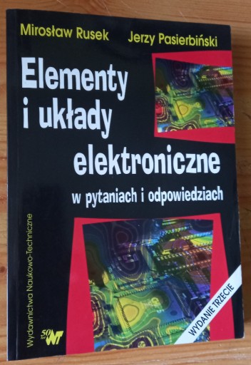 Zdjęcie oferty: Elementy i układy elektroniczne, M.Rusek wyd.III