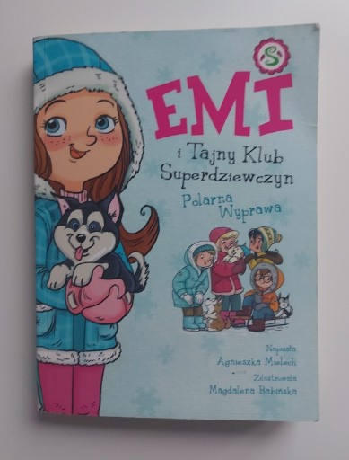 Zdjęcie oferty: Emi i Tajny Klub Superdziewczyn Polarna wyprawa