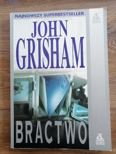 Zdjęcie oferty: John Grisham - "Bractwo"