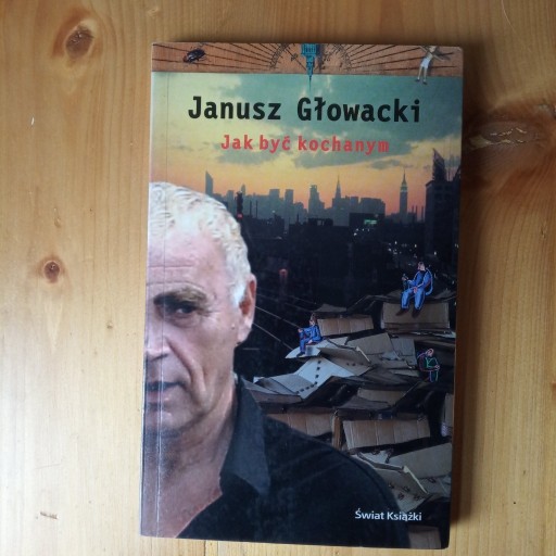 Zdjęcie oferty: Jak być kochanym Janusz Głowacki