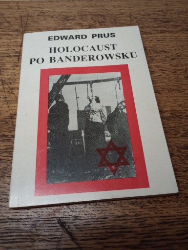 Zdjęcie oferty: Holokaust po banderowsku. Edward Prus, 1995rw.