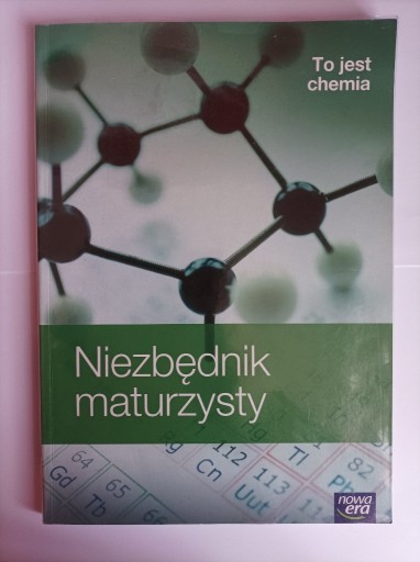 Zdjęcie oferty: To jest chemia. NIEZBĘDNIK MATURZYSTY; Nowa Era