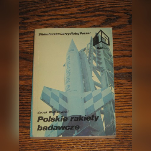 Zdjęcie oferty: Polskie rakiety badawcze - Jacek Walczewski