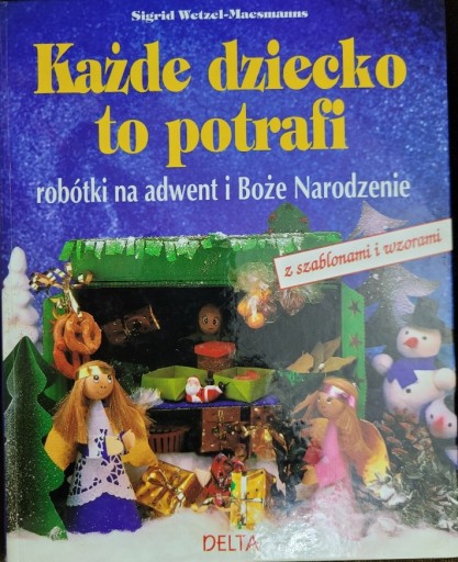 Zdjęcie oferty: Każde dziecko to potrafi - na adwent i Boże Narodz