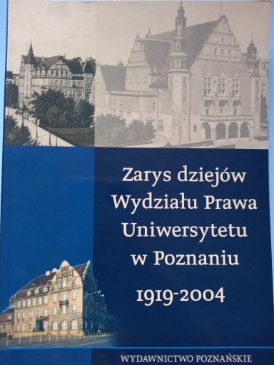 Zdjęcie oferty: Zarys dziejów Wydz. Prawa Uniwersytetu w Poznaniu 