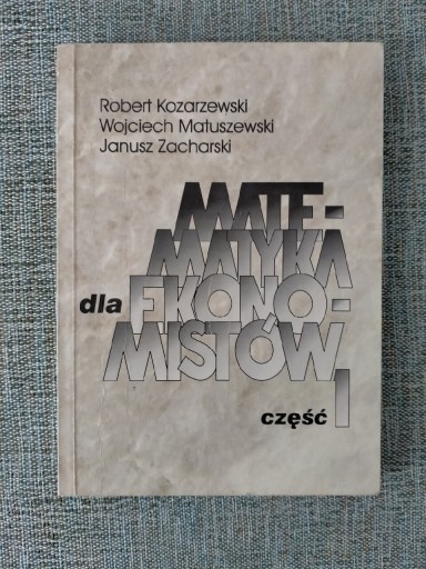 Zdjęcie oferty: Matematyka dla ekonomistów R.Kozarzewski i inne. 