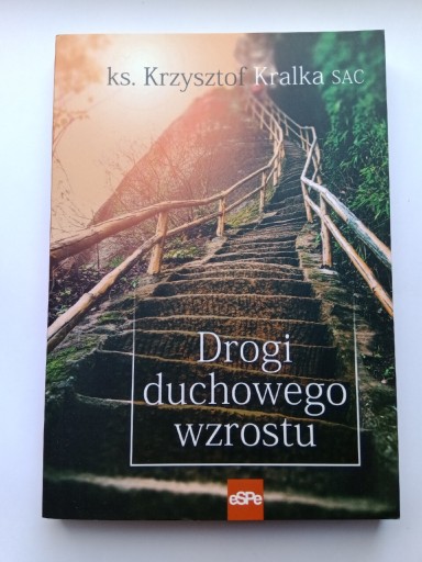 Zdjęcie oferty: Ks. Krzysztof Kralka SAC, Drogi duchowego wzrostu 