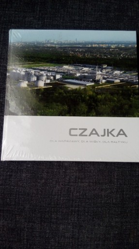 Zdjęcie oferty: CZAJKA. Dla Warszawy, dla Wisły, dla Bałtyku.